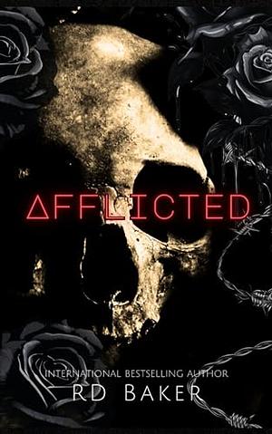 Afflicted by R.D. Baker