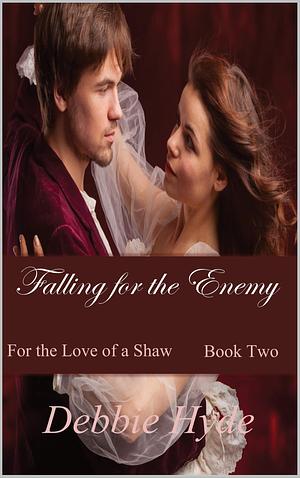 Falling for the Enemy by Debbie Hyde, Debbie Hyde