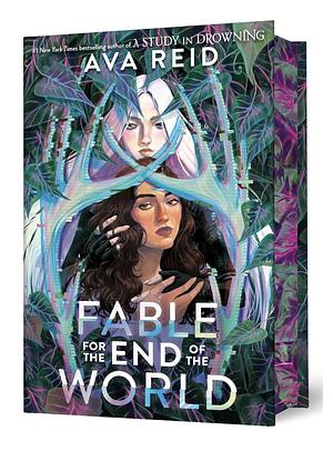 Fable for the End of the World Deluxe Limited Edition by Ava Reid