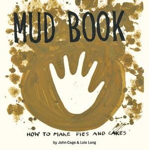 Mud Book: How to Make Pies and Cakes by John Cage