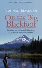 On the Big Blackfoot by John Maclean, Norman Maclean