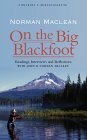 On the Big Blackfoot by Norman Maclean, John Maclean