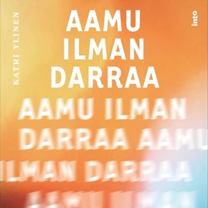 Aamu ilman darraa by Katri Ylinen