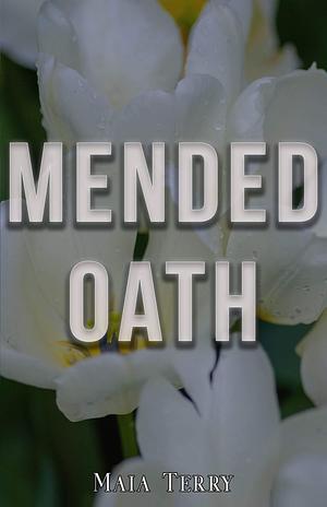 Mended Oath by Maia Terry