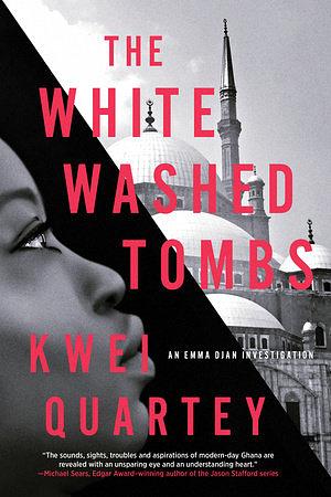 The Whitewashed Tombs by Kwei Quartey