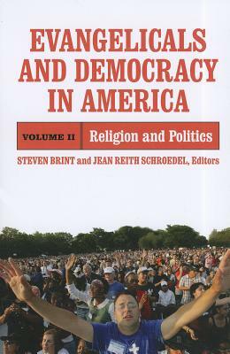 Evangelicals and Democracy in America: Religion and Politics by 