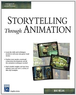 Storytelling Through Animation by Mike Wellins