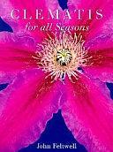 Clematis for All Seasons by John Feltwell