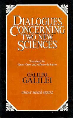 Dialogues Concerning Two New Sciences by Galileo Galilei