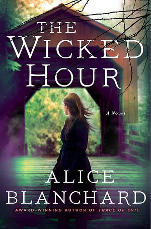 The Wicked Hour: A Natalie Lockhart Novel by Alice Blanchard, Alice Blanchard