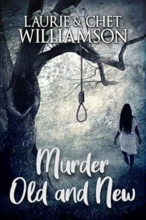 Murder Old and New: A Better Days Mystery by Chet Williamson, Laurie Williamson
