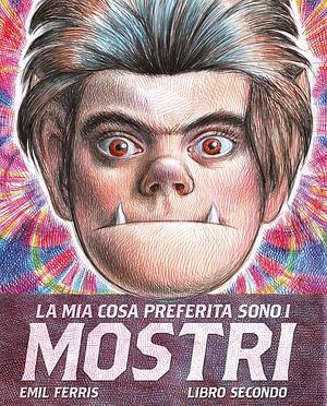 La mia cosa preferita sono i mostri Volume 2 by Emil Ferris