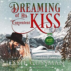 Dreaming of His Convenient Kiss by Jessie Gussman