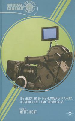 The Education of the Filmmaker in Africa, the Middle East, and the Americas by 