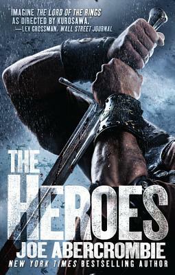 The Heroes by Joe Abercrombie