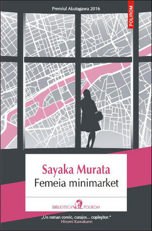 Femeia minimarket by Sayaka Murata