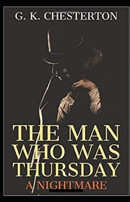 The Man Who Was Thursday: a Nightmare Annotated by G.K. Chesterton