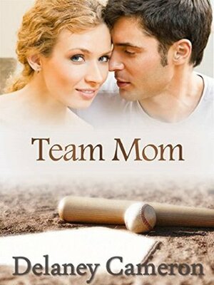 Team Mom by Delaney Cameron