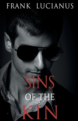 Sins of the Kin by Frank Lucianus