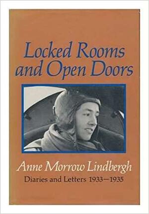 Locked Rooms and Open Doors: Diaries and Letters 1933-1935 by Anne Morrow Lindbergh