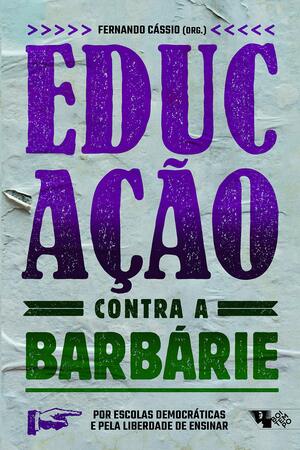 Educacao Contra A Barbarie by Fernando Cássio