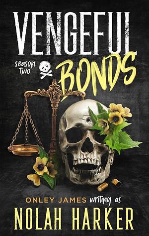 Vengeful Bonds: Season Two by Nolah Harker