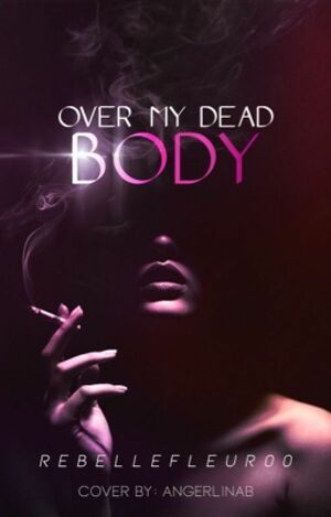 Over My Dead Body by Rebelle Fleur