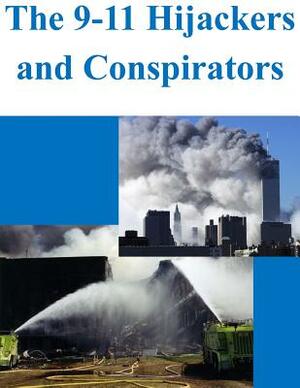 The 9-11 Hijackers and Conspirators by U. S. Department of Justice