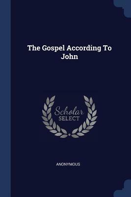 The Gospel According to John by 