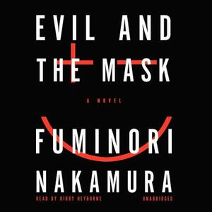 Evil and the Mask by Fuminori Nakamura