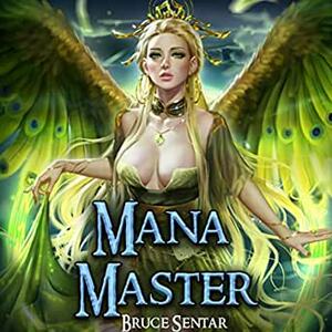 Mana Master by Bruce Sentar