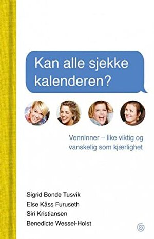 Kan alle sjekke kalenderen? by Sigrid Bonde Tusvik, Siri Kristiansen, Benedicte Wessel-Holst, Else Kåss Furuseth