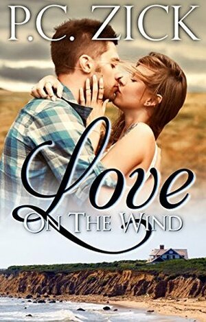 Love on the Wind by P.C. Zick