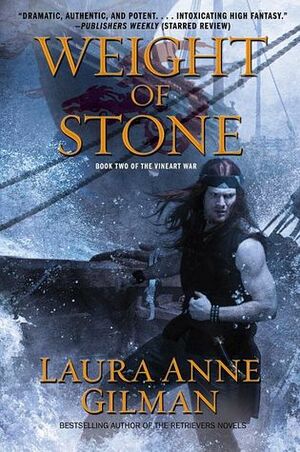 The Weight of Stone by Laura Anne Gilman