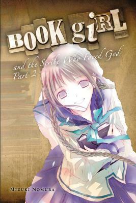 Book Girl and the Scribe Who Faced God, Part 2 by Mizuki Nomura