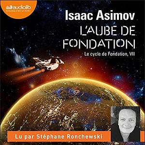 L'aube de Fondation by Isaac Asimov