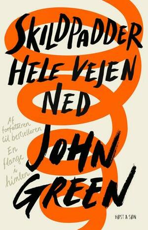 Skildpadder hele vejen ned by John Green