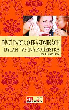 Dylan - věčná potížistka by Lisi Harrison