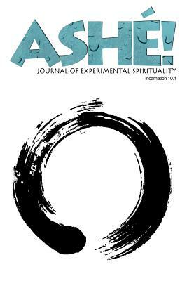 Ashe Journal of Experimental Spirituality 10/1 by 
