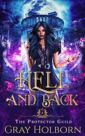 Hell and Back by Gray Holborn