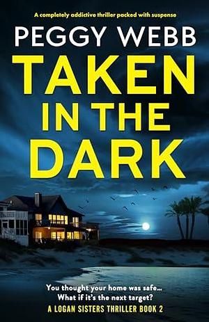 Taken in the Dark by Peggy Webb, Peggy Webb
