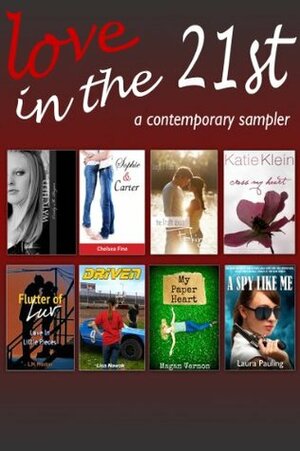 Love in the 21st (Contemporary Fiction Sampler) by Laura Pauling, Cindy M. Hogan, Leigh Talbert Moore, LM Preston, Lisa Nowak, Magan Vernon