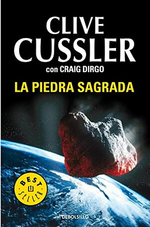 La Piedra Sagrada by Craig Dirgo, Clive Cussler