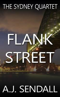 Flank Street: In The Sydney Underworld by A. J. Sendall