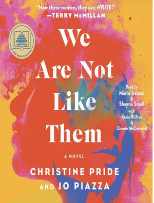 We Are Not Like Them by Christine Pride, Jo Piazza