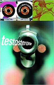 Testosterone by James Robert Baker