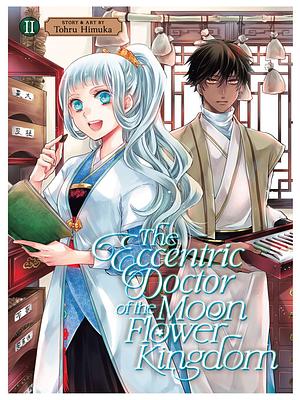 The Eccentric Doctor of the Moon Flower Kingdom Vol. 2 by Tohru Himuka