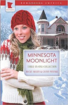 Minnesota Moonlight by Cathy Wienke, Becky Melby