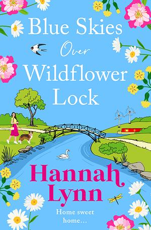 Blue Skies Over Wildflower Lock by Hannah Lynn