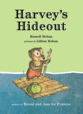 Harvey's Hideout by Russell Hoban